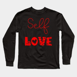 Self love Long Sleeve T-Shirt